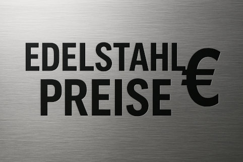 Edelstahl Preise